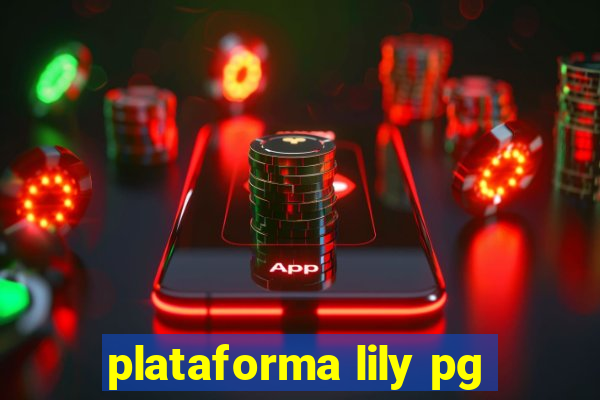 plataforma lily pg